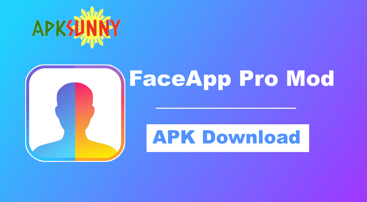 Faceapp Pro mod apk 2021