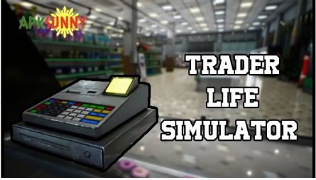 trader life simulator mod apk download